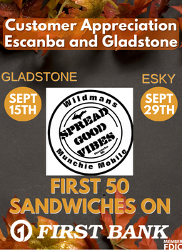 Customer appreciation in Gladstone Sept 15 and Esky Sept 29.  First 50 sandwiches are on First Bank. Photo with fall leaves and verbiage