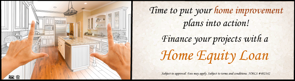 Time to put your home improvement plans into action.  Finance your projects with a home equity loan.  