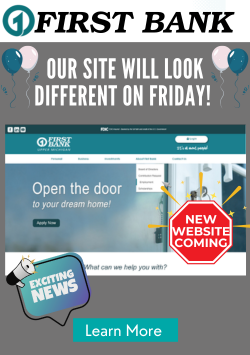 First Bank, our site will look different on Friday!  Exciting news, new website coming, click to learn more.  Photo of a bright teal website banner and white and teal balloons.