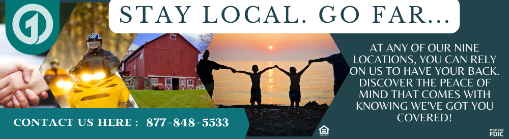 Stay local go far, contact us 877-848-5533.  Photo of fall events.  At any of our nine locations you can rely on us to have your back.  Discover the peace of mind that comes with knowing we've got you covered!